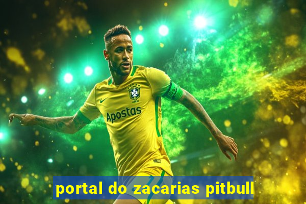 portal do zacarias pitbull